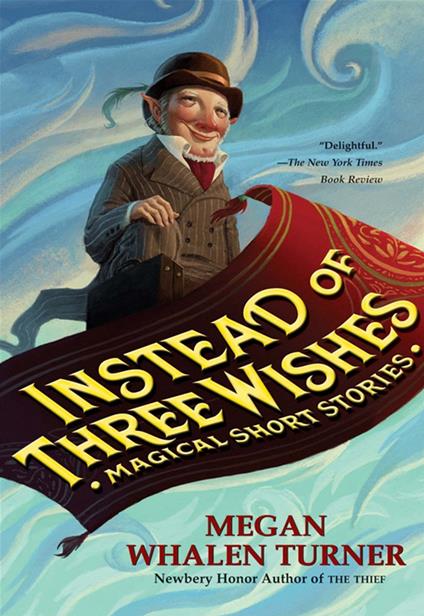 Instead of Three Wishes - Megan Whalen Turner - ebook