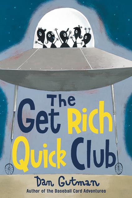 The Get Rich Quick Club - Dan Gutman - ebook