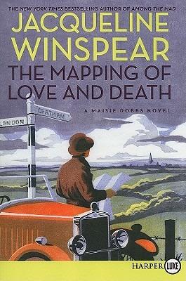 The Mapping of Love and Death: A Maisie Dobbs Novel - Jacqueline Winspear - cover