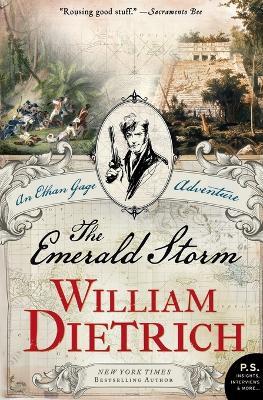 The Emerald Storm: An Ethan Gage Adventure - William Dietrich - cover