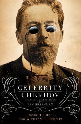 Celebrity Chekhov - Ben Greenman - cover