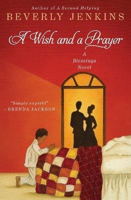 A Wish and a Prayer: A Blessings Novel - Beverly Jenkins - cover