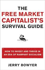 The Free Market Capitalist's Survival Guide