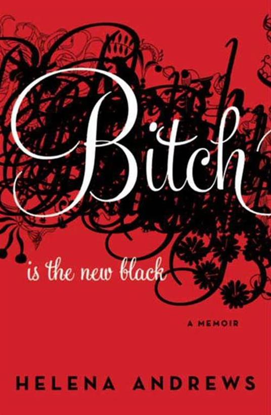 Bitch Is the New Black