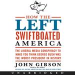 How the Left Swiftboated America