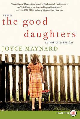 The Good Daughters Large Print - Joyce Maynard - cover