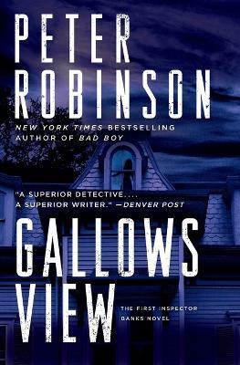 Gallows View: The First Inspector Banks Novel - Peter Robinson - cover