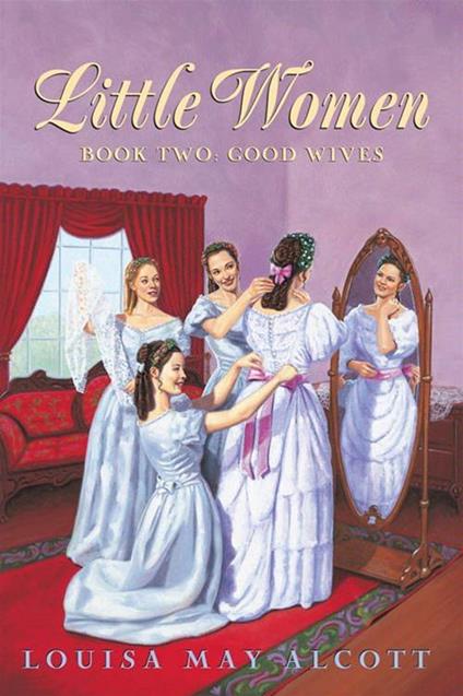 Little Women Book Two Complete Text - Louisa May Alcott - ebook