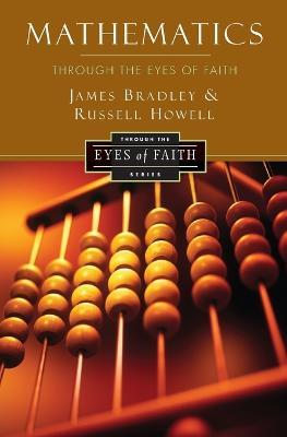 Mathematics Through the Eyes of Faith - Russell Howell,James Bradley - cover