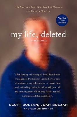 My Life, Deleted: A Memoir - Scott Bolzan,Joan Bolzan,Caitlin Rother - cover