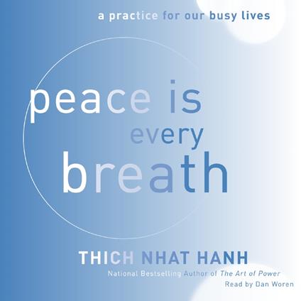 Peace Is Every Breath