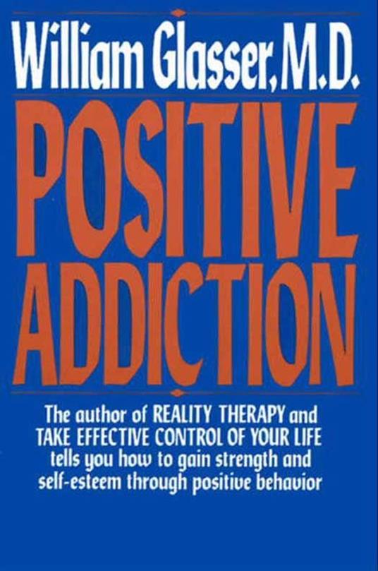 POSITIVE ADDICTION