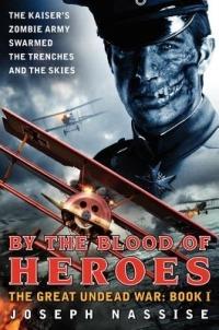 By the Blood of Heroes: The Great Undead War: Book I - Joseph Nassise - cover