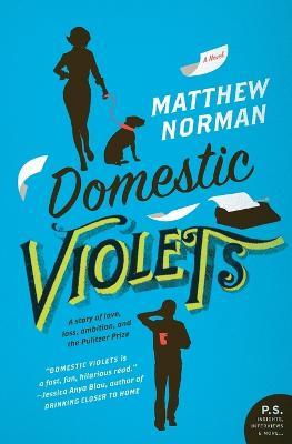 Domestic Violets: A Novel - Matthew Norman - cover