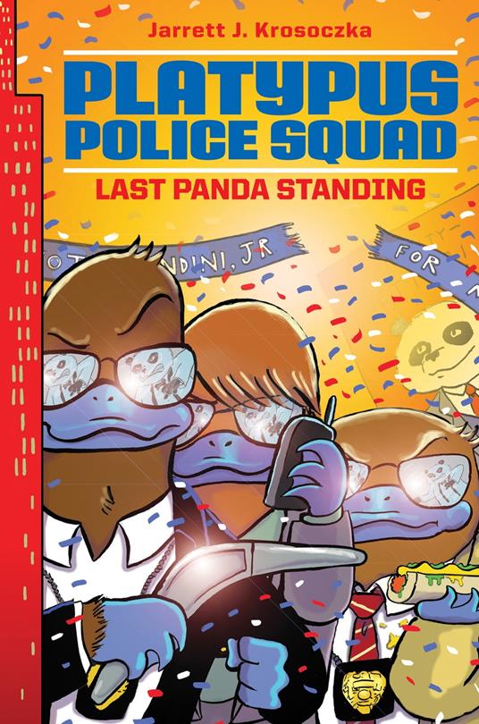 Platypus Police Squad: Last Panda Standing - Jarrett J. Krosoczka - ebook