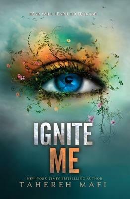 Ignite Me - Tahereh Mafi - cover