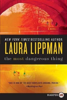 The Most Dangerous Thing - Laura Lippman - cover