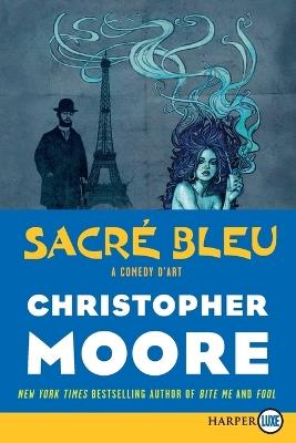 Sacre Bleu (Large Print) - Christopher Moore - cover