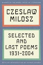 Selected and Last Poems: 1931-2004