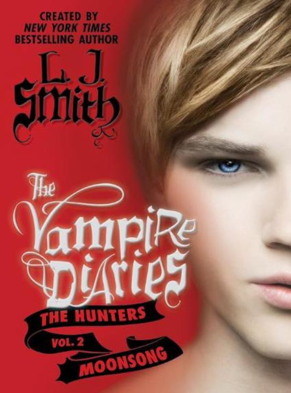 The Vampire Diaries: The Hunters: Moonsong - L J Smith - ebook