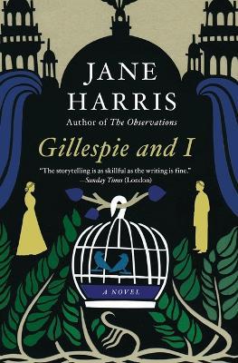 Gillespie and I - Jane Harris - cover