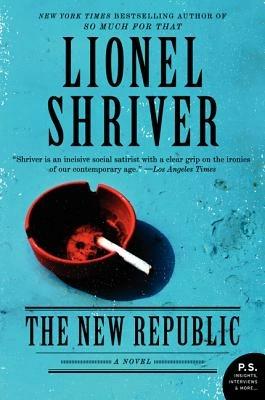 The New Republic - Lionel Shriver - cover