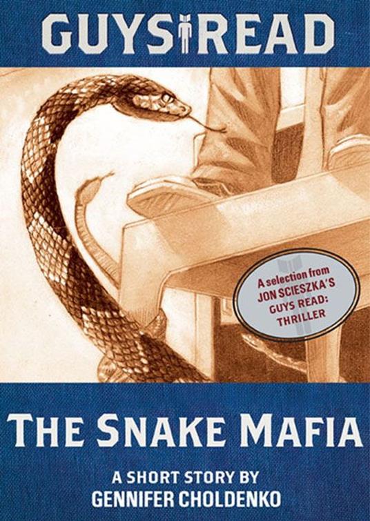 Guys Read: The Snake Mafia - Gennifer Choldenko - ebook