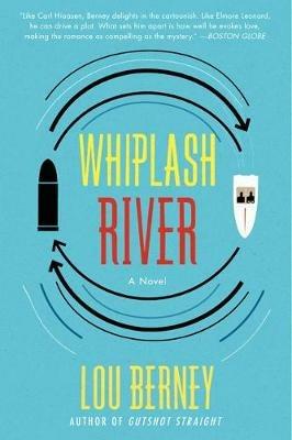 Whiplash River: A Novel - Lou Berney - cover