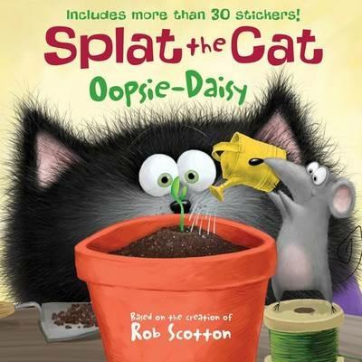 Splat The Cat: Oopsie-daisy - Rob Scotton - cover