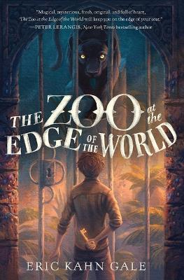 The Zoo at the Edge of the World - Eric Kahn Gale - cover