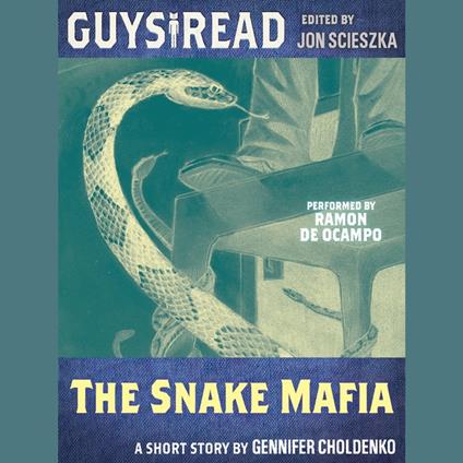 Guys Read: The Snake Mafia