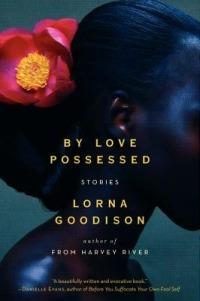 By Love Possessed: Stories - Lorna Goodison - cover