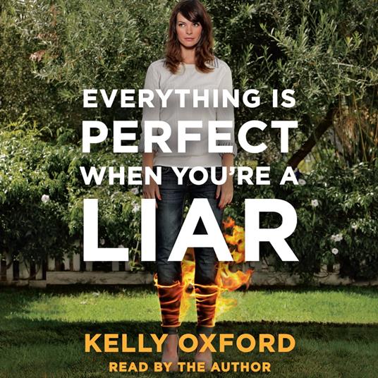 Everything Is Perfect When You're a Liar