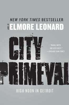 City Primeval: High Noon in Detroit - Elmore Leonard - cover