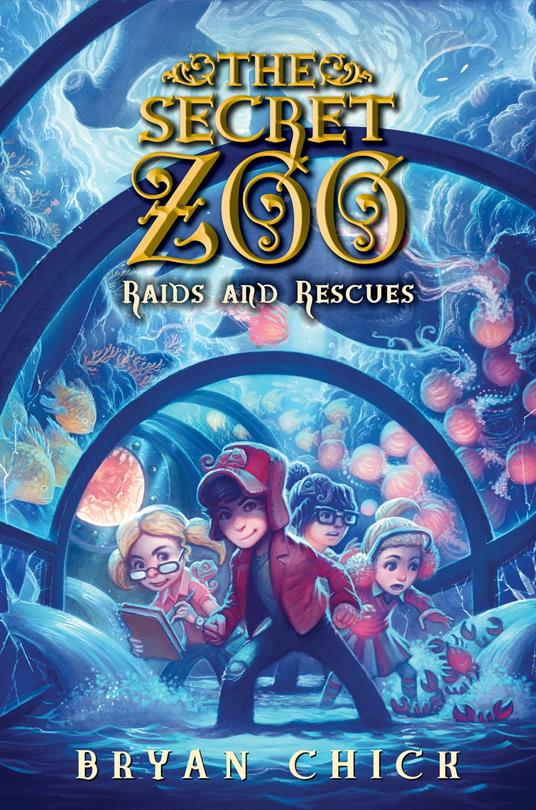 The Secret Zoo: Raids and Rescues - Bryan Chick - ebook