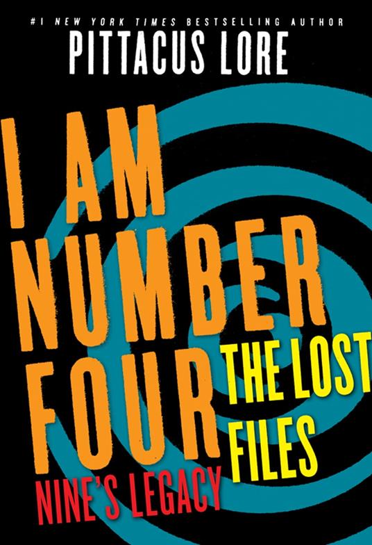 I Am Number Four: The Lost Files: Nine's Legacy - Pittacus Lore - ebook