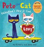 Pete the Cat: Valentine's Day Is Cool