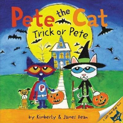 Pete the Cat: Trick or Pete: A Halloween Book for Kids - James Dean,Kimberly Dean - cover