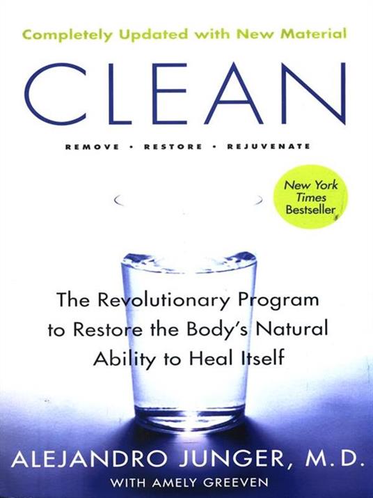 Clean -- Expanded Edition: The Revolutionary Program to Restore the Body's Natural Ability to Heal Itself - Alejandro Junger - 3