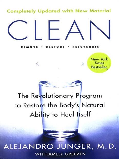 Clean -- Expanded Edition: The Revolutionary Program to Restore the Body's Natural Ability to Heal Itself - Alejandro Junger - cover