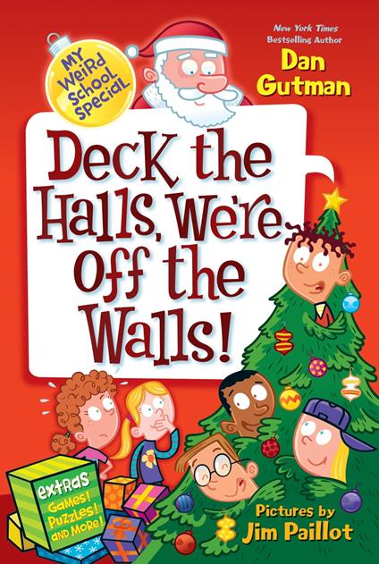 My Weird School Special: Deck the Halls, We're Off the Walls! - Dan Gutman,Jim Paillot - ebook