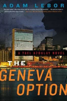 The Geneva Option: A Yael Azoulay Novel - Adam Lebor - cover