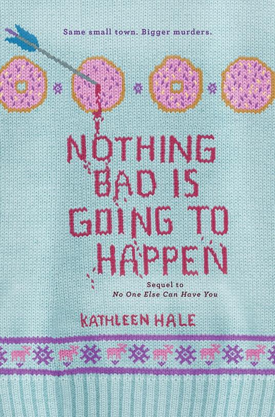 Nothing Bad Is Going to Happen - Kathleen Hale - ebook