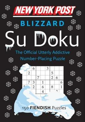 New York Post Blizzard Su Doku: 150 Fiendish Puzzles - Harpercollins Publishers Ltd - cover