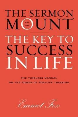Sermon on the Mount: The Key to Success in Life The Gift Edition - Emmet Fox - cover