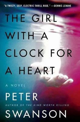 The Girl with a Clock for a Heart - Peter Swanson - cover