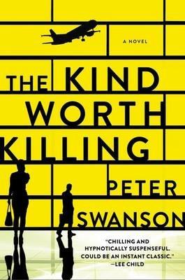 The Kind Worth Killing - Peter Swanson - cover