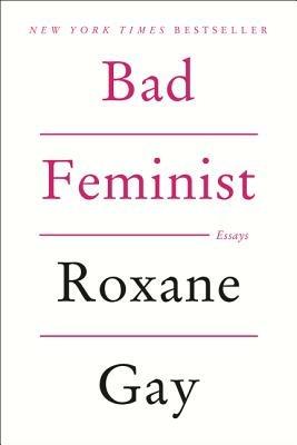 Bad Feminist - Roxane Gay - cover