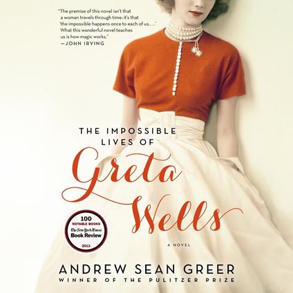 The Impossible Lives of Greta Wells