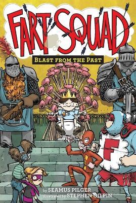 Fart Squad #6: Blast from the Past - Seamus Pilger - cover